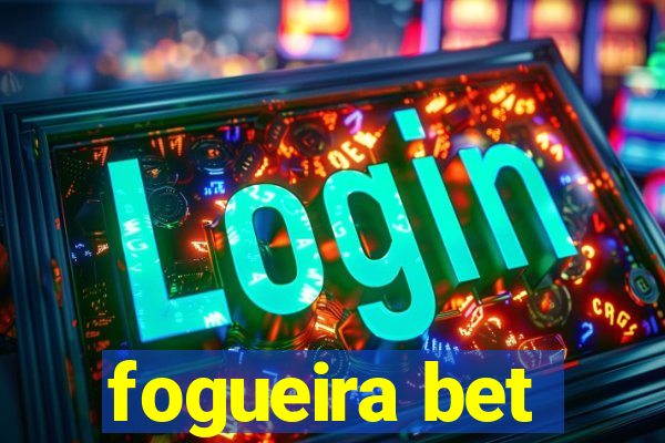 fogueira bet